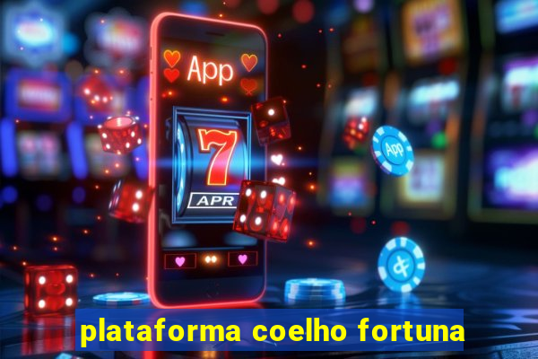 plataforma coelho fortuna